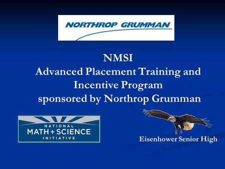 Eisenhower Senior High NMSI Advanced Placement Training and Incentive Program sponsored by Northrop Grumman.