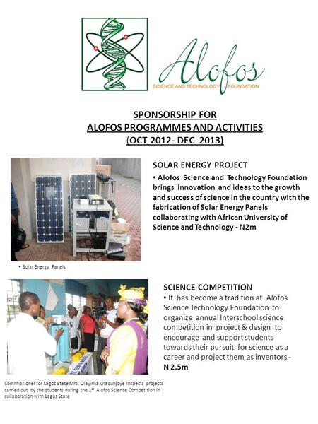 SPONSORSHIP FOR ALOFOS PROGRAMMES AND ACTIVITIES (OCT 2012- DEC 2013) SOLAR ENERGY PROJECT Alofos Science and Technology Foundation brings innovation and.