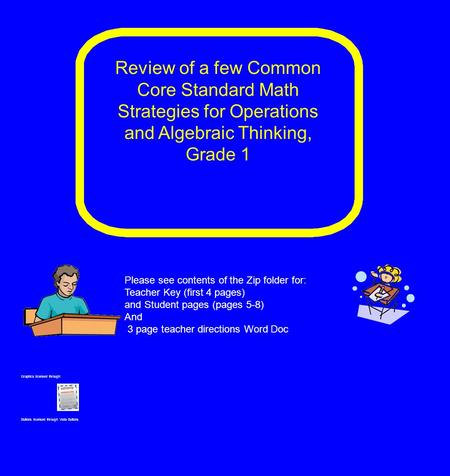 Review of a few Common Core Standard Math Strategies for Operations and Algebraic Thinking, Grade 1 Graphics licensed through: Buttons licensed through.