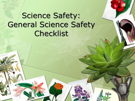 Science Safety: General Science Safety Checklist.