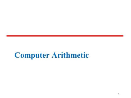 Computer Arithmetic.