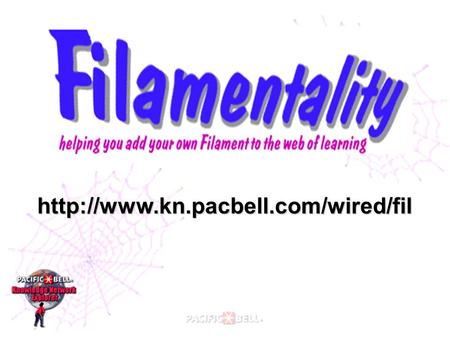 2 Today’s Presentation  What is Filamentality?  Why you might use it?  How to use it?  How others are using it?