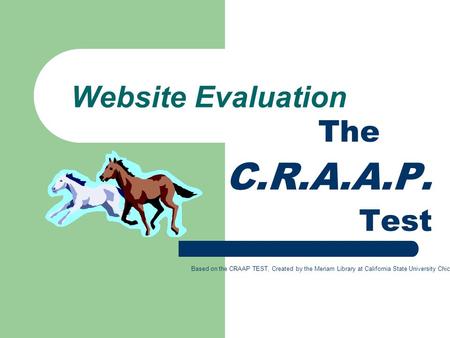 C.R.A.A.P. Website Evaluation Test The