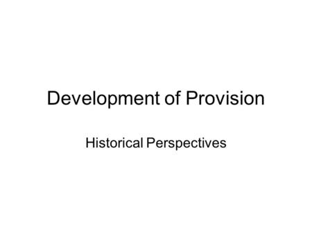 Development of Provision