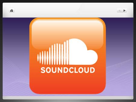 What is Soundcloud? A platform used to and share audio files.