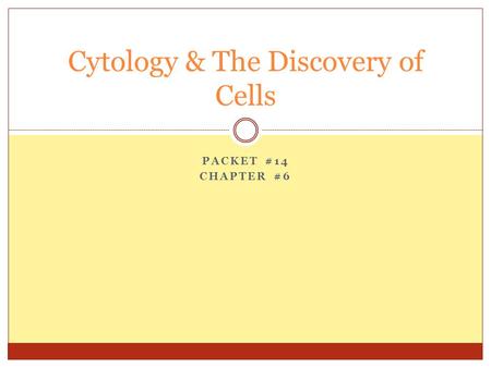 Cytology & The Discovery of Cells