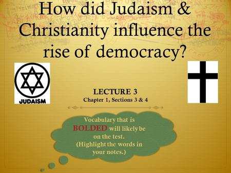 How did Judaism & Christianity influence the rise of democracy?