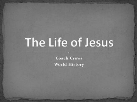 Coach Crews World History. Chapter 10: The Rise of Christianity 8. What did the Jewish people expect their Messiah to do? 9. What were two main points.