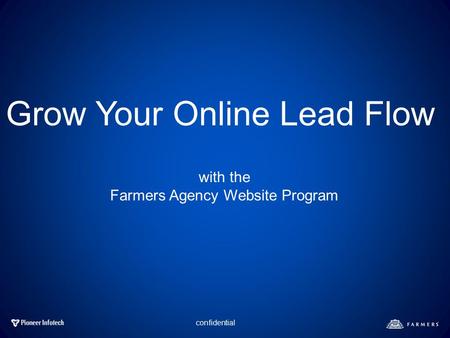 Confidential Grow Your Online Lead Flow with the Farmers Agency Website Program.