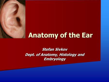 Stefan Sivkov Dept. of Anatomy, Histology and Embryology