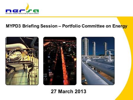1 27 March 2013 MYPD3 Briefing Session – Portfolio Committee on Energy.