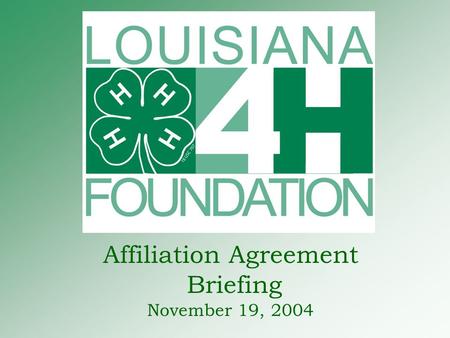 Affiliation Agreement Briefing November 19, 2004.
