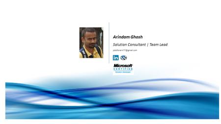 Arindam Ghosh Solution Consultant | Team Lead