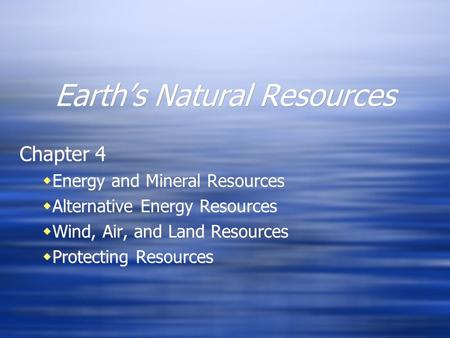 Earth’s Natural Resources