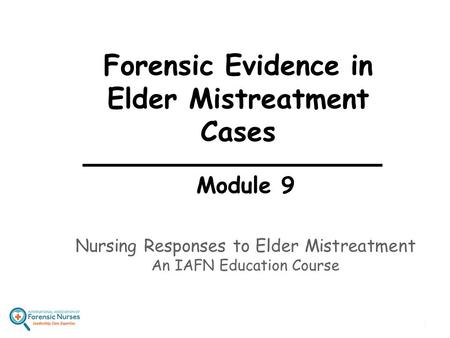 Forensic Evidence in Elder Mistreatment Cases
