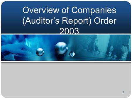 1 Overview of Companies (Auditor’s Report) Order 2003.