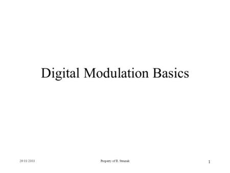 29/01/2003Property of R. Struzak 1 Digital Modulation Basics.