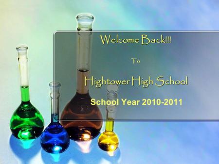 Welcome Back!!! To Hightower High School School Year 2010-2011.