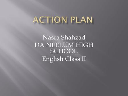 Nasra Shahzad DA NEELUM HIGH SCHOOL English Class II.