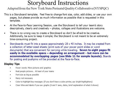 Storyboard Instructions Adapted from the New York State Perinatal Quality Collaborative (NYSPQC) This is a Storyboard template. Feel free to change font.