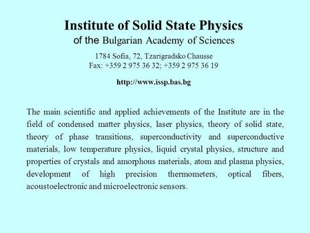 Institute of Solid State Physics of the Bulgarian Academy of Sciences 1784 Sofia, 72, Tzarigradsko Chausse Fax: +359 2 975 36 32; +359 2 975 36 19