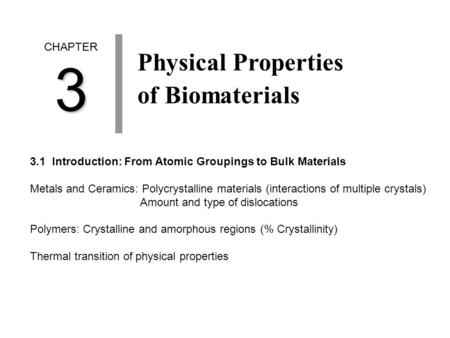 3 Physical Properties of Biomaterials CHAPTER