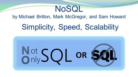 NoSQL by Michael Britton, Mark McGregor, and Sam Howard