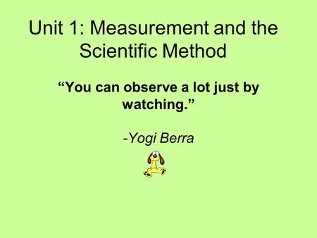 Unit 1: Measurement and the Scientific Method