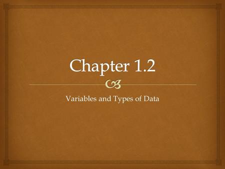 Variables and Types of Data.   Qualitative variables are variables that can be placed into distinct categories, according to some characteristic or.