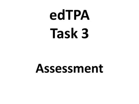 EdTPA Task 3 Assessment.