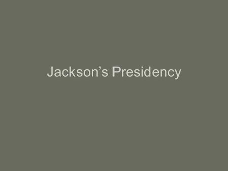 Jackson’s Presidency. 1828 “Tariff of Abominations” South hurt by tariffs –less British goods being bought by US –less cotton sold to Britain –also forced.