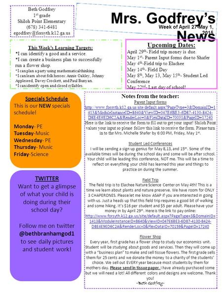 Week of April 27-May 1, 2015 Mrs. Godfrey’s News Beth Godfrey 1 st grade Shiloh Point Elementary (678) 341-6481 Specials Schedule.