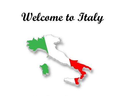 Welcome to Italy. Main Information Population-60.72 Million Capital-Rome Located in Southern Europe Currency-Euro.