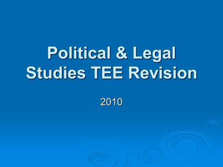 Political & Legal Studies TEE Revision 2010. Format  Section 1- Short Answer  3 out of 4 to be completed  Section 2- Source Analysis  1 out of 2 to.