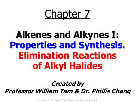 Properties and Synthesis. Elimination Reactions
