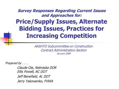Survey Responses Regarding Current Issues and Approaches for: Price/Supply Issues, Alternate Bidding Issues, Practices for Increasing Competition Prepared.