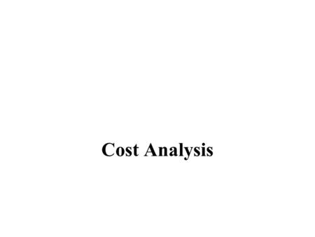 Cost Analysis.