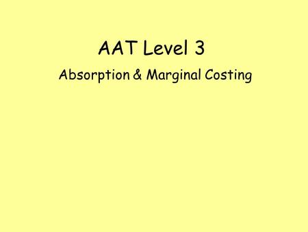 Absorption & Marginal Costing