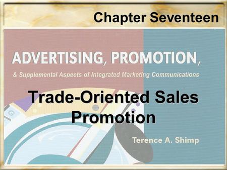 Trade-Oriented Sales Promotion Chapter Seventeen.