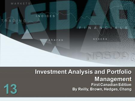 I Investment Analysis and Portfolio Management First Canadian Edition By Reilly, Brown, Hedges, Chang 13.