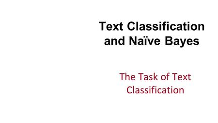 Text Classification and Naïve Bayes