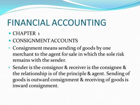 FINANCIAL ACCOUNTING CHAPTER 1 CONSIGNMENT ACCOUNTS