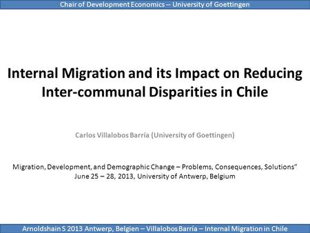 Internal Migration and its Impact on Reducing Inter-communal Disparities in Chile Migration, Development, and Demographic Change – Problems, Consequences,