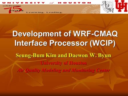 Development of WRF-CMAQ Interface Processor (WCIP)