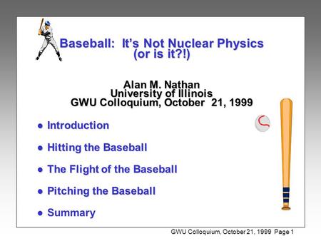 Baseball: It’s Not Nuclear Physics (or is it. ) Alan M