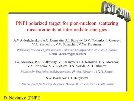 PNPI polarized target for pion-nucleon scattering measurements at intermediate energies A.V Aldushchenkov, A.G. Dernyatin, A.I. Kovalev, D.V. Novinsky,