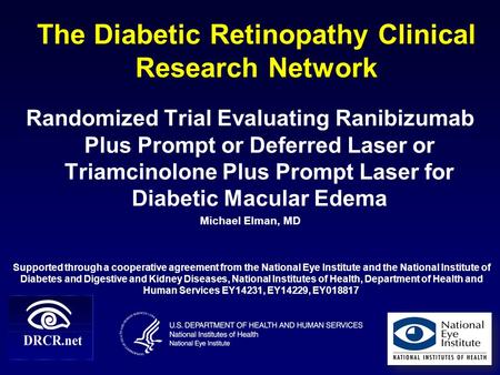 The Diabetic Retinopathy Clinical Research Network Randomized Trial Evaluating Ranibizumab Plus Prompt or Deferred Laser or Triamcinolone Plus Prompt Laser.