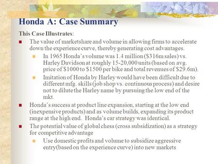 Honda A: Case Summary This Case Illustrates: