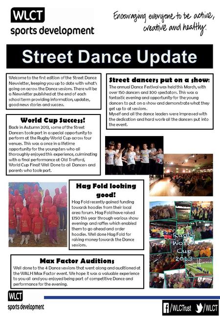 Welcome to the first edition of the Street Dance Newsletter, keeping you up to date with what’s going on across the Dance sessions. There will be a Newsletter.