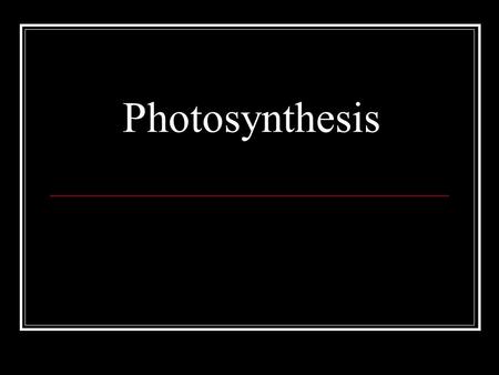 Photosynthesis. Energy Autotrophs Use energy from sun to make their own food Heterotrophs Cannot make their own food, so they eat autotrophs or other.